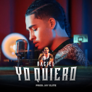 Listen to Yo Quiero song with lyrics from Daciel