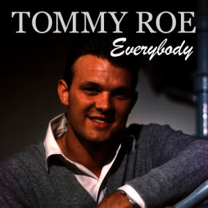 ดาวน์โหลดและฟังเพลง Everybody พร้อมเนื้อเพลงจาก Tommy Roe