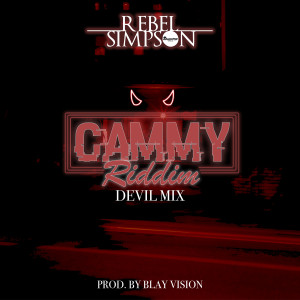Listen to Cammy Riddim (Devil Mix|Explicit) song with lyrics from Rebel Simpson