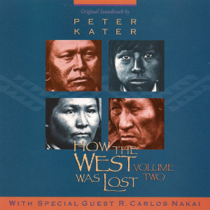How The West Was Lost (Volume 2) dari R. Carlos Nakai