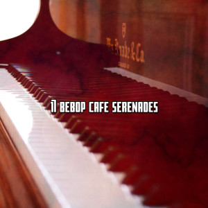 Album 17 Bebop Cafe Serenades oleh Bossa Nova