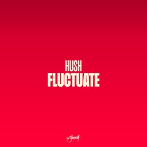 Hush的專輯Fluctuate