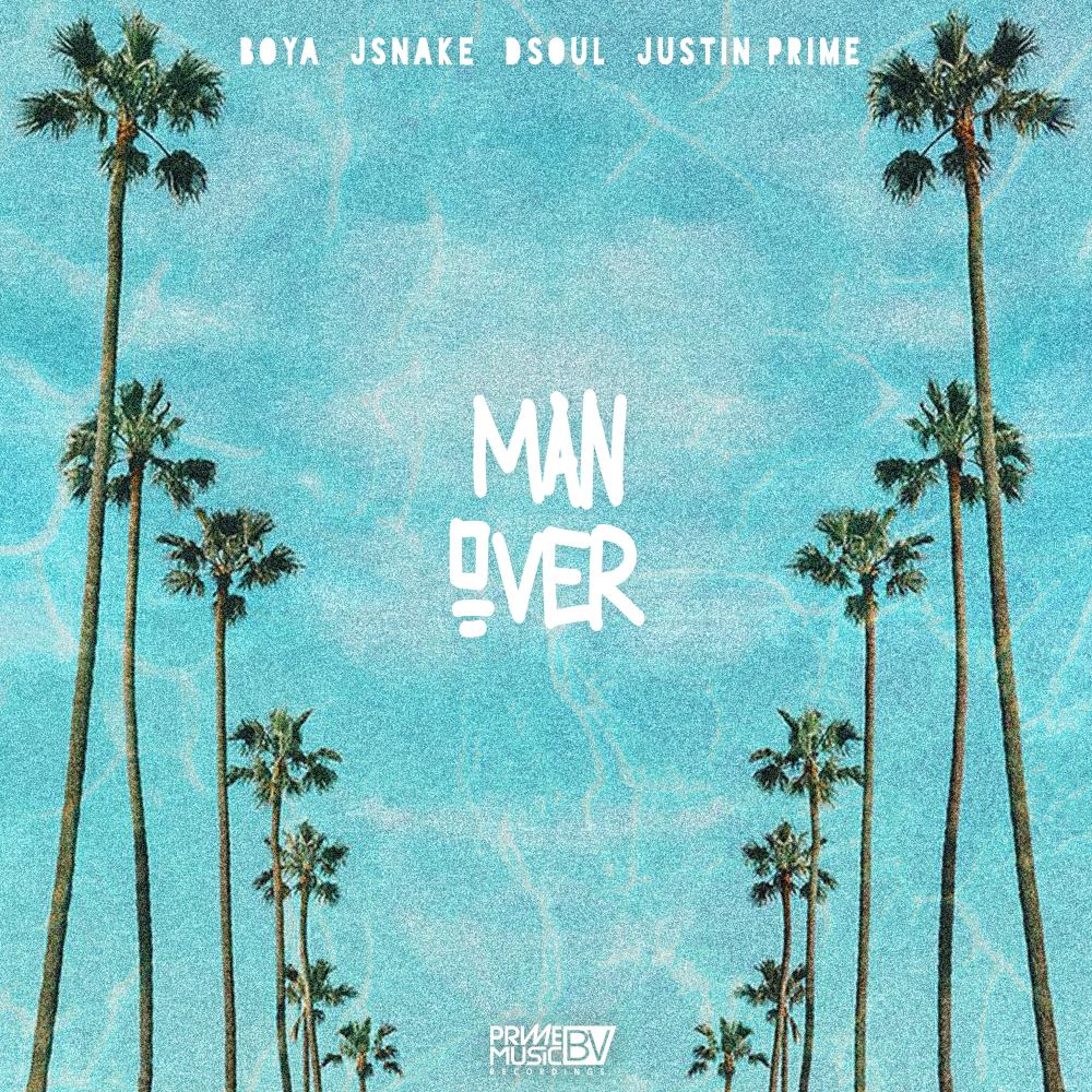 Man Over(feat. Justin Prime)