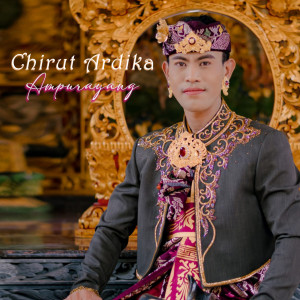 Listen to Ampurayang song with lyrics from Chirut Ardika