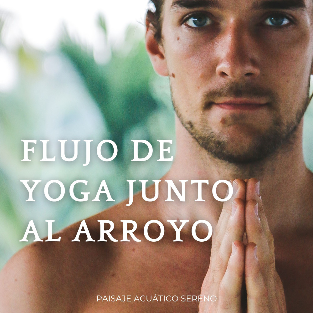 Serenidad En Savasana Junto Al Arroyo