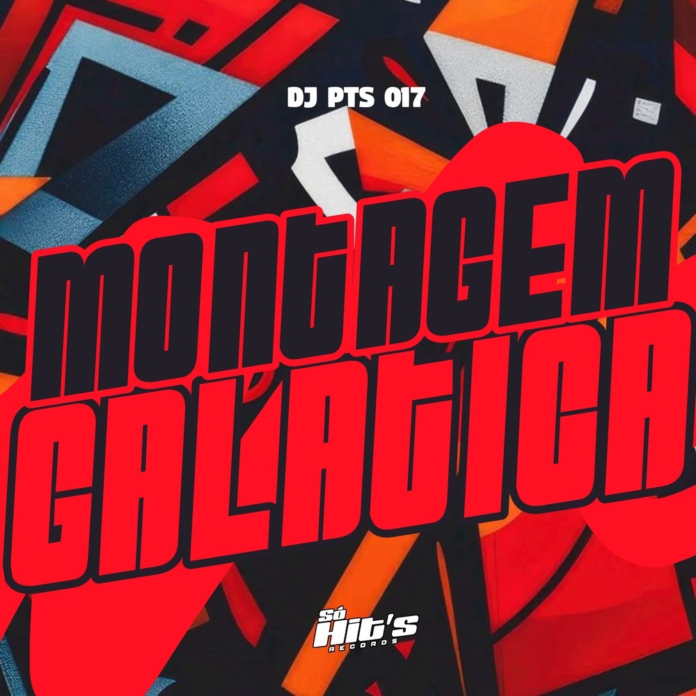 Montagem Galatica (Explicit)