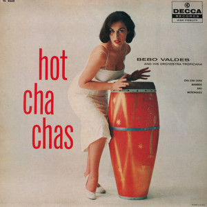 Album Hot Cha Chas from Bebo Valdes