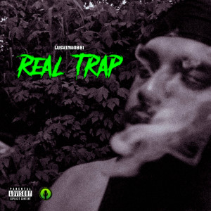 收听Luskinha 081的REAL TRAP (Explicit)歌词歌曲