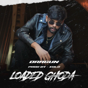 Listen to Loaded Ghoda song with lyrics from Dragun