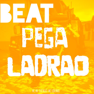 ดาวน์โหลดและฟังเพลง Beat Pega Ladrao (Explicit) พร้อมเนื้อเพลงจาก DJ Chulo