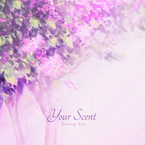 Seong Sia的專輯Your Scent