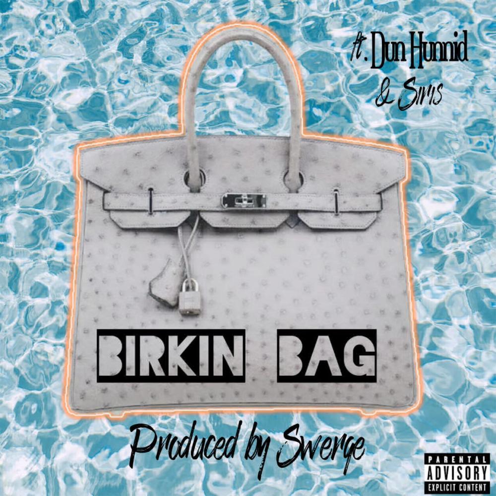 Birkin Bag (feat. Dun Hunnid & Siris) (Explicit)