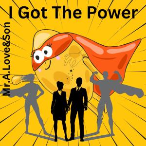 收聽Mr.A.Love的I Got The Power (feat. Allrounda Beats)歌詞歌曲