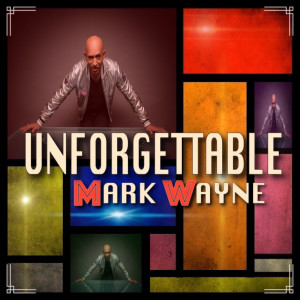 Dengarkan Unforgettable lagu dari Mark Wayne dengan lirik