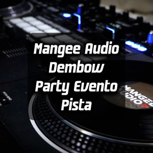 Listen to Dembow Party Evento Pista song with lyrics from Mangee Audio