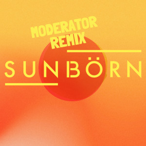 收听Sunborn的Desert Moon (Moderator Remix)歌词歌曲
