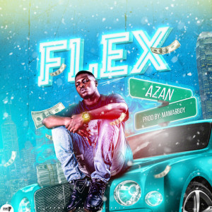 Dengarkan lagu Flex nyanyian Azan dengan lirik