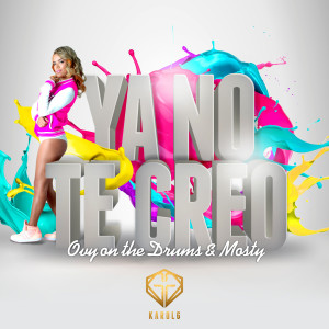 收聽Karol G的Ya No Te Creo歌詞歌曲