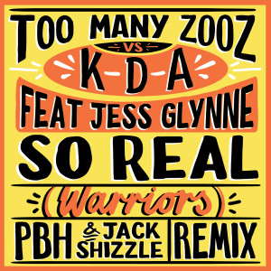 อัลบัม So Real (Warriors) (PBH & Jack Shizzle Remix) ศิลปิน Too Many Zooz