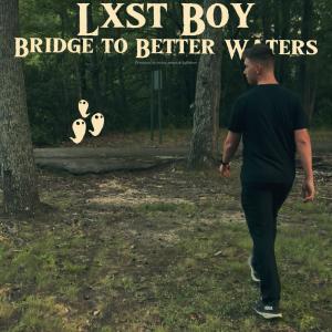 lxst boy的專輯Bridge to Better Waters