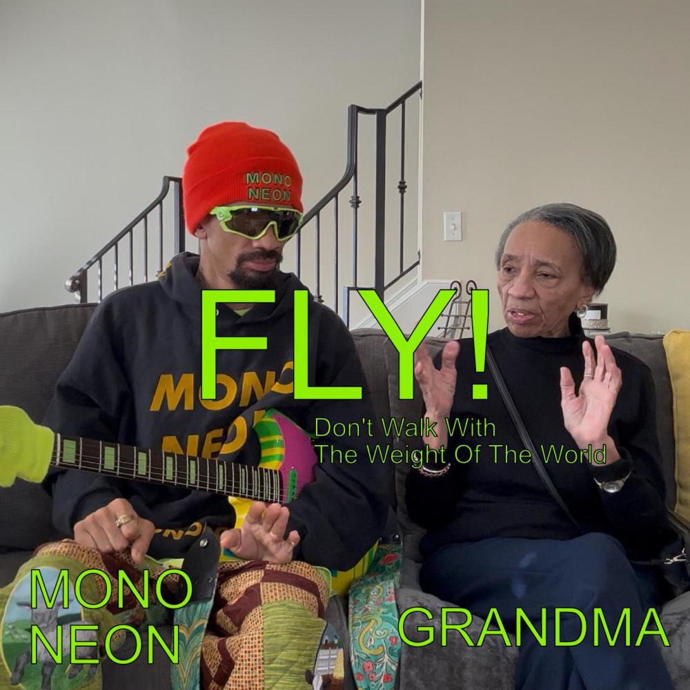 FLY! (don't walk with the weight of the world) (feat. Grandma Liz)
