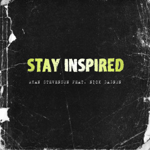 Album Stay Inspired oleh Ryan Stevenson