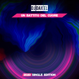 DJ Daxel的专辑Un Battito del Cuore (Summer 2020 Short Radio)