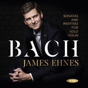 James Ehnes的專輯Bach: Sonatas & Partitas for Solo Violin (Recorded 2020)