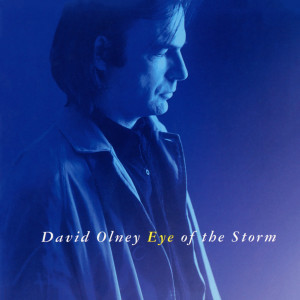 ดาวน์โหลดและฟังเพลง Eye Of The Storm พร้อมเนื้อเพลงจาก David Olney