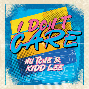 Listen to I Don't Care song with lyrics from Nu Tone