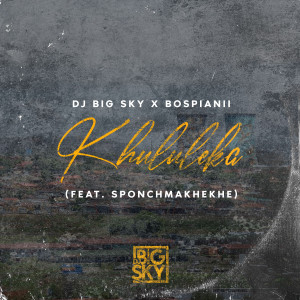 Luu De Deejay的專輯KHULULEKA (feat. SPONCH MAKHEKHE)