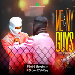 ดาวน์โหลดและฟังเพลง Me And My Guys (feat. OcCares) พร้อมเนื้อเพลงจาก DJ Brytos