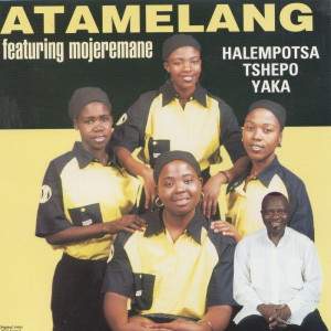 收聽Atamelang的Jesu O Khutlhetse Hae歌詞歌曲