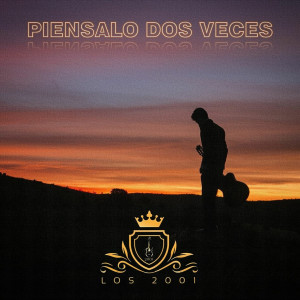 ดาวน์โหลดและฟังเพลง Piénsalo Dos Veces พร้อมเนื้อเพลงจาก Los 2001