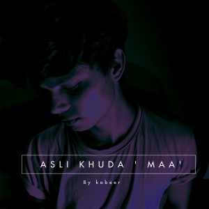 Album Asli Khuda Maa from Kabeer