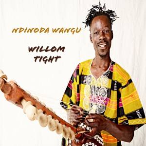 Willom Tight的專輯NDINODA WANGU