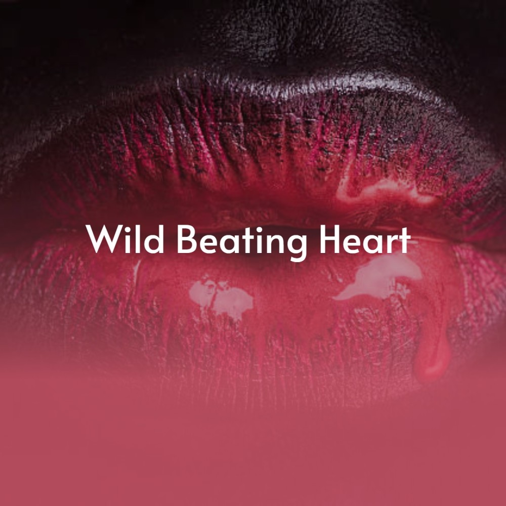 Wild Beating Heart
