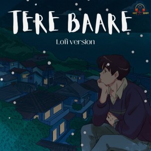 Tere Bare About You (Lofi Version)