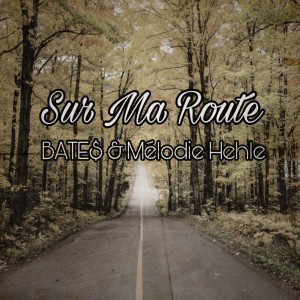 Listen to Sur Ma Route song with lyrics from BATE$