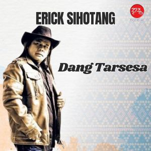 Dang Tarsesa (Explicit) dari Erick Sihotang