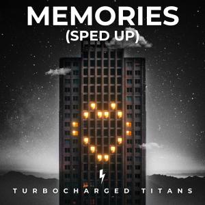 Album Memories (Sped Up) from Turbocharged Titans