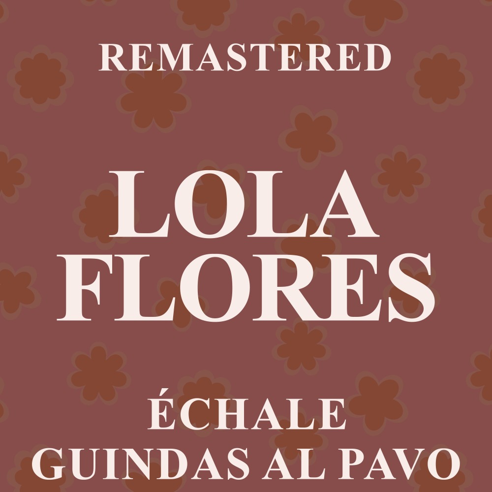 Échale guindas al pavo (Remastered)