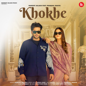 Listen to Khokhe song with lyrics from Mankirt Aulakh