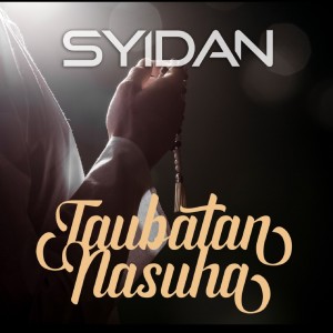 Album Taubatan Nasuha oleh Syidan