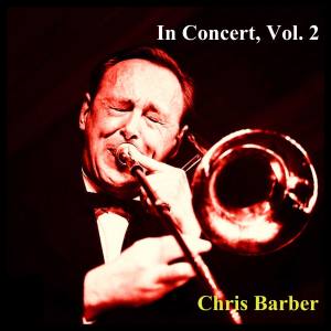 In Concert, Vol. 2 dari Chris Barber