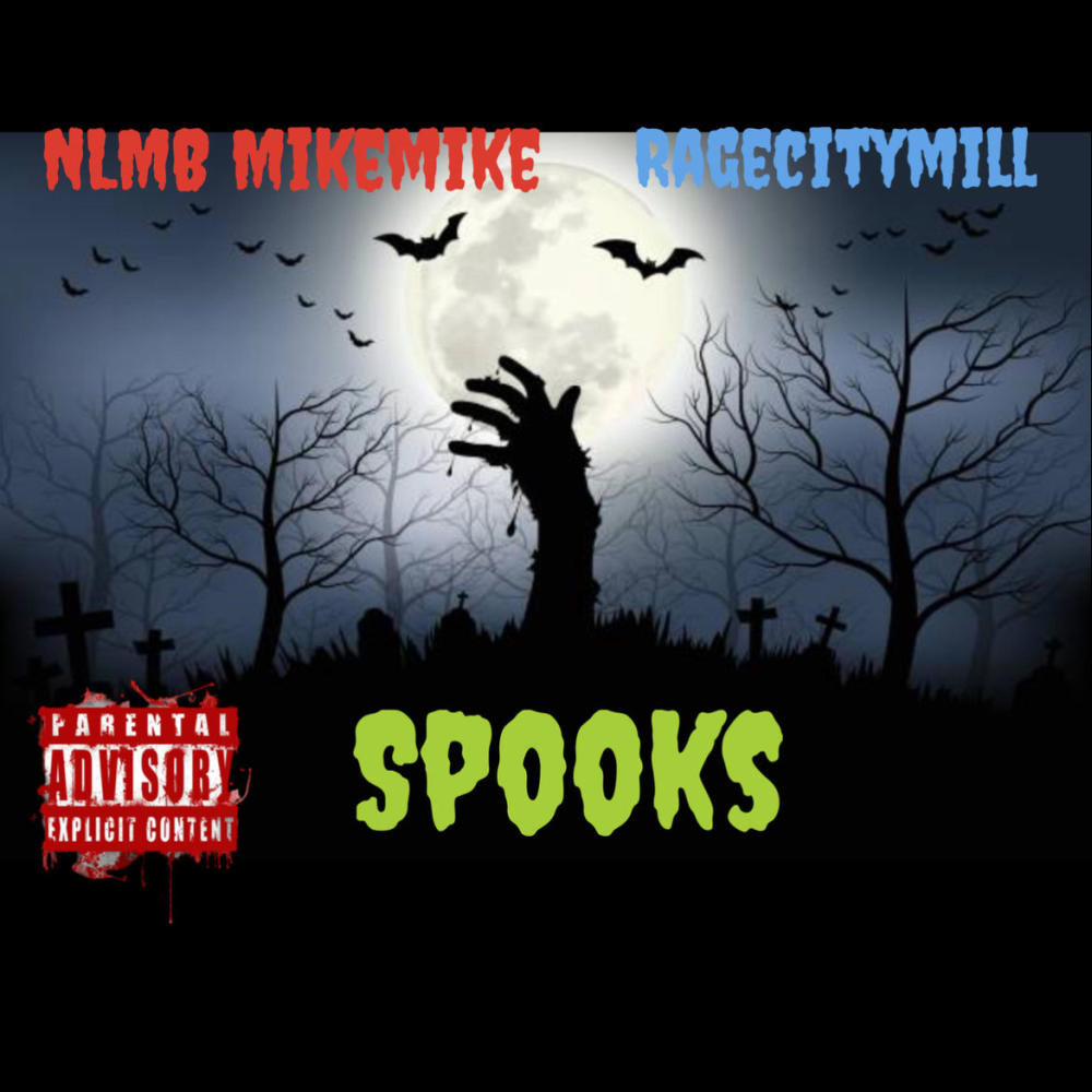 Spooks (feat. NLMB MIKEMIKE) (Explicit)