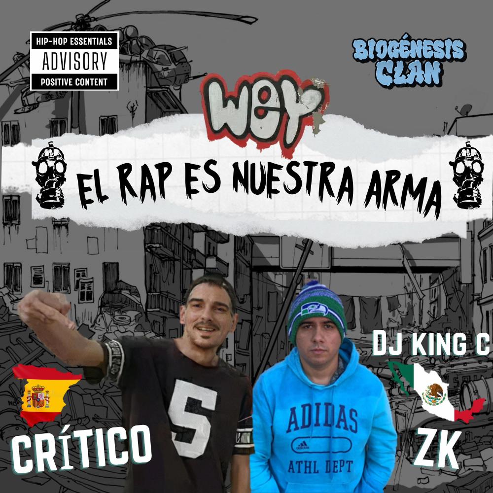 El rap es nuestra arma (feat. ZK, Crítico & DJ King C|Explicit)