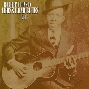 ดาวน์โหลดและฟังเพลง Traveling Riverside Blues พร้อมเนื้อเพลงจาก Robert Johnson