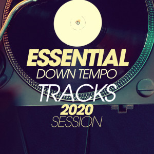 Album Essential Downtempo Tracks 2020 Session from Alan Barcklay