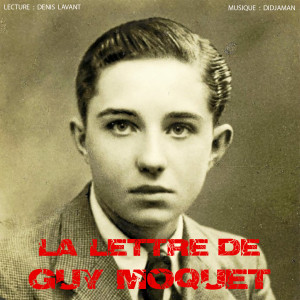 收聽Didjaman的La Lettre de Guy Moquet歌詞歌曲